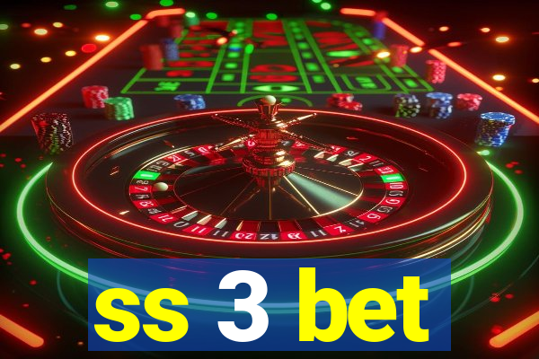 ss 3 bet
